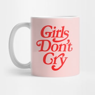 Girls Don't Cry Mug